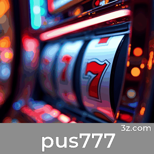 Experimente Pus777: Apostas Rápidas e Completas